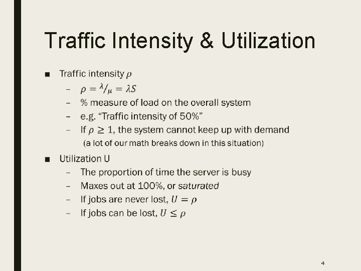 Traffic Intensity & Utilization ■ 4 