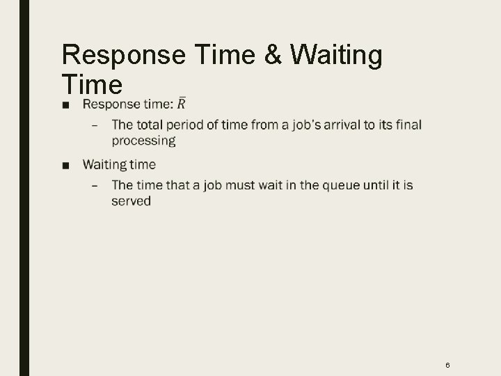 Response Time & Waiting Time ■ 6 