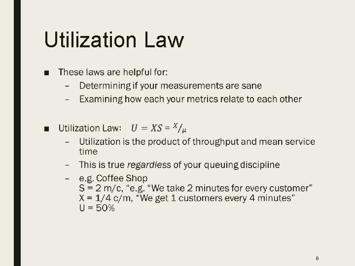 Utilization Law ■ 8 