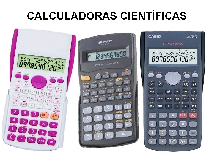 CALCULADORAS CIENTÍFICAS 