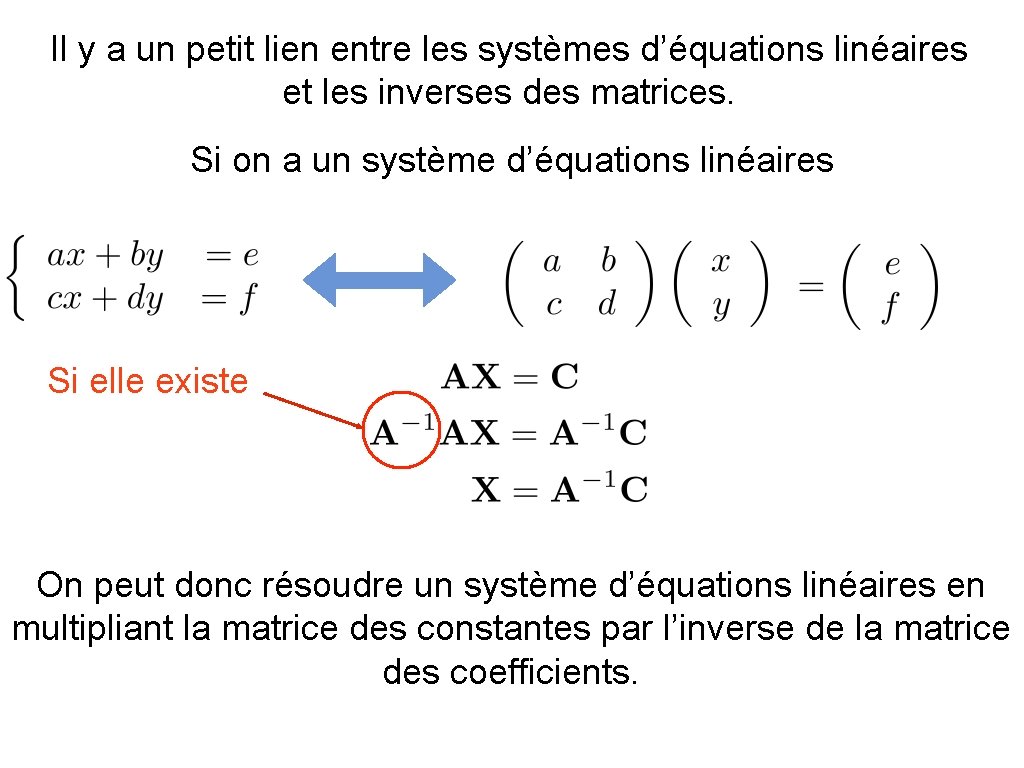 Il y a un petit lien entre les systèmes d’équations linéaires et les inverses