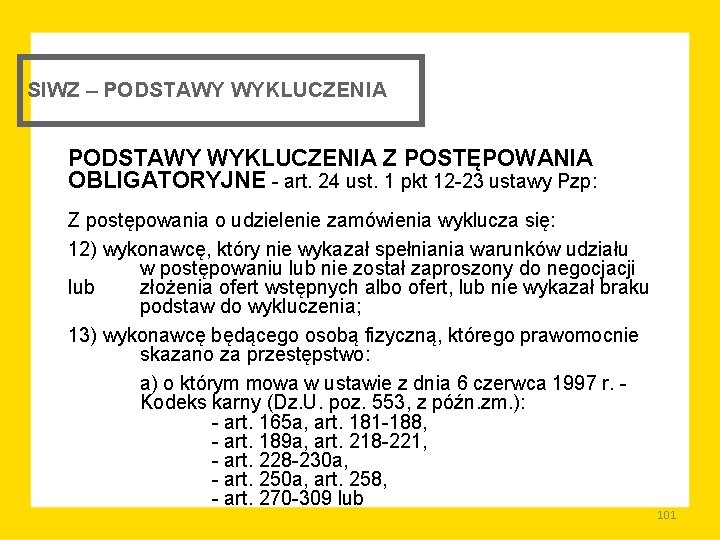 SIWZ – PODSTAWY WYKLUCZENIA Z POSTĘPOWANIA OBLIGATORYJNE art. 24 ust. 1 pkt 12 23