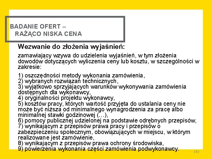 BADANIE OFERT – RAŻĄCO NISKA CENA Wezwanie do złożenia wyjaśnień: zamawiający wzywa do udzielenia