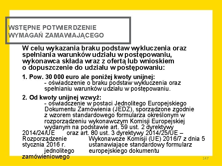 WSTĘPNE POTWIERDZENIE WYMAGAŃ ZAMAWIAJĄCEGO W celu wykazania braku podstaw wykluczenia oraz spełniania warunków udziału