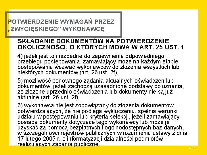 POTWIERDZENIE WYMAGAŃ PRZEZ „ZWYCIĘSKIEGO” WYKONAWCĘ SKŁADANIE DOKUMENTÓW NA POTWIERDZENIE OKOLICZNOŚCI, O KTÓRYCH MOWA W