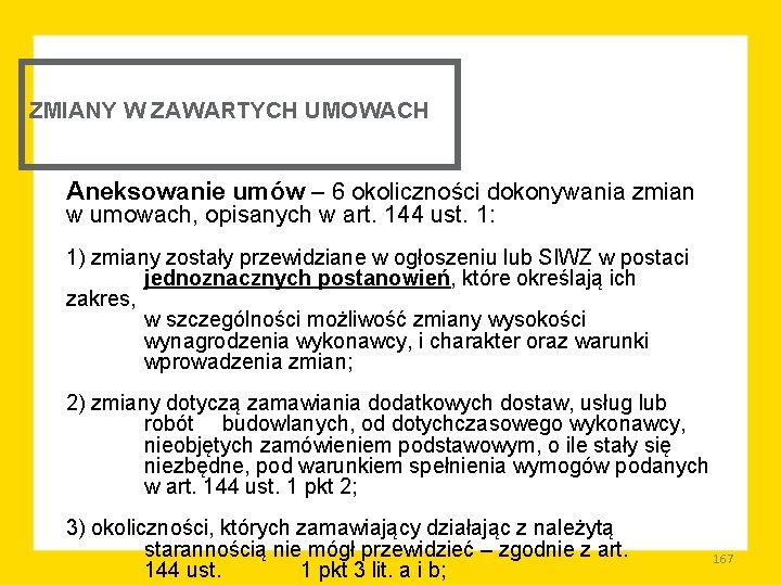 ZMIANY W ZAWARTYCH UMOWACH Aneksowanie umów – 6 okoliczności dokonywania zmian w umowach, opisanych