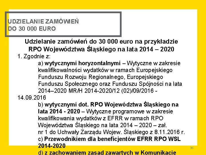 UDZIELANIE ZAMÓWIEŃ DO 30 000 EURO Udzielanie zamówień do 30 000 euro na przykładzie