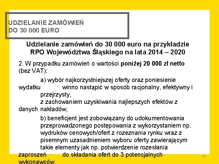 UDZIELANIE ZAMÓWIEŃ DO 30 000 EURO Udzielanie zamówień do 30 000 euro na przykładzie