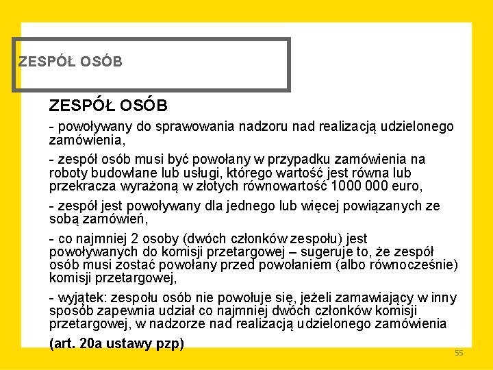 ZESPÓŁ OSÓB powoływany do sprawowania nadzoru nad realizacją udzielonego zamówienia, zespół osób musi być