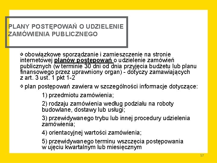 PLANY POSTĘPOWAŃ O UDZIELENIE ZAMÓWIENIA PUBLICZNEGO ⇨ obowiązkowe sporządzanie i zamieszczenie na stronie internetowej