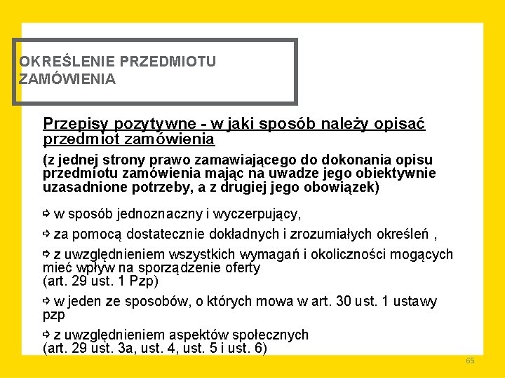 OKREŚLENIE PRZEDMIOTU ZAMÓWIENIA Przepisy pozytywne - w jaki sposób należy opisać przedmiot zamówienia (z