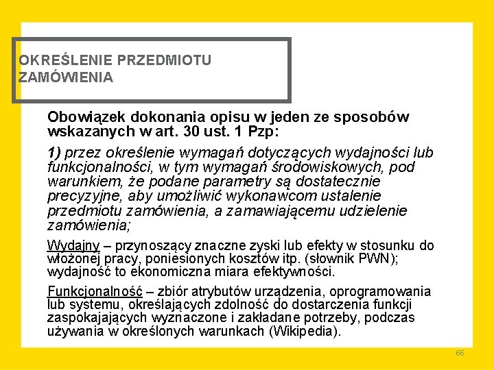 OKREŚLENIE PRZEDMIOTU ZAMÓWIENIA Obowiązek dokonania opisu w jeden ze sposobów wskazanych w art. 30