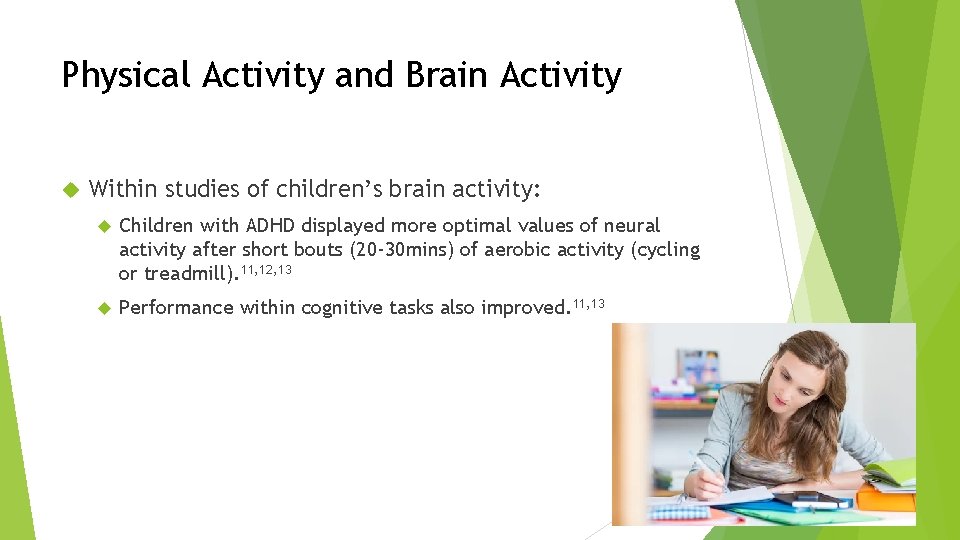 Physical Activity and Brain Activity Within studies of children’s brain activity: Children with ADHD Physical Activity and Brain Activity Within studies of children’s brain activity: Children with ADHD
