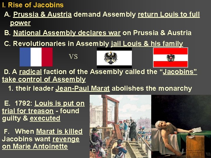 I. Rise of Jacobins A. Prussia & Austria demand Assembly return Louis to full