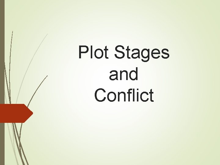 Plot Stages and Conflict 