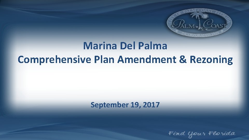 Marina Del Palma Comprehensive Plan Amendment & Rezoning September 19, 2017 