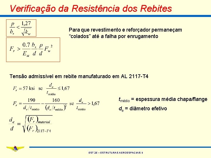 Verificação da Resistência dos Rebites Para que revestimento e reforçador permaneçam “colados” até a