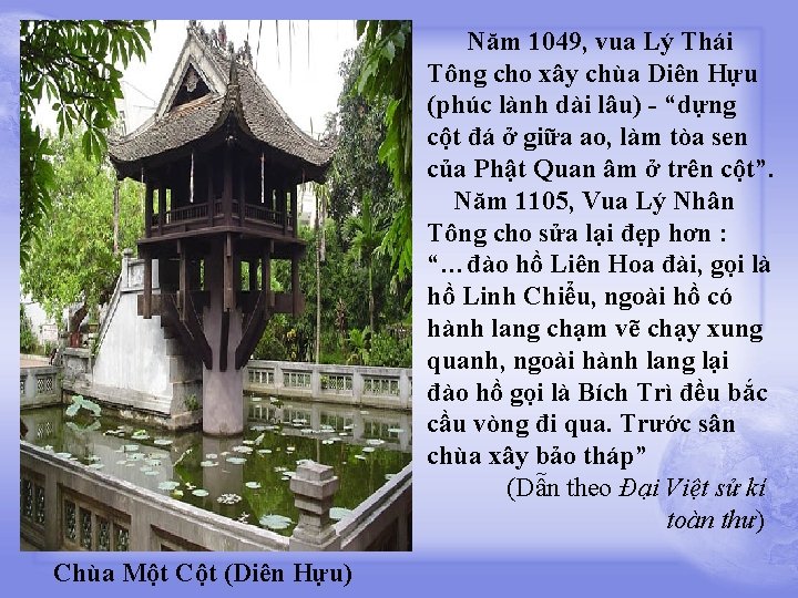 Năm 1049, vua Lý Thái Tông cho xây chùa Diên Hựu (phúc lành dài Năm 1049, vua Lý Thái Tông cho xây chùa Diên Hựu (phúc lành dài