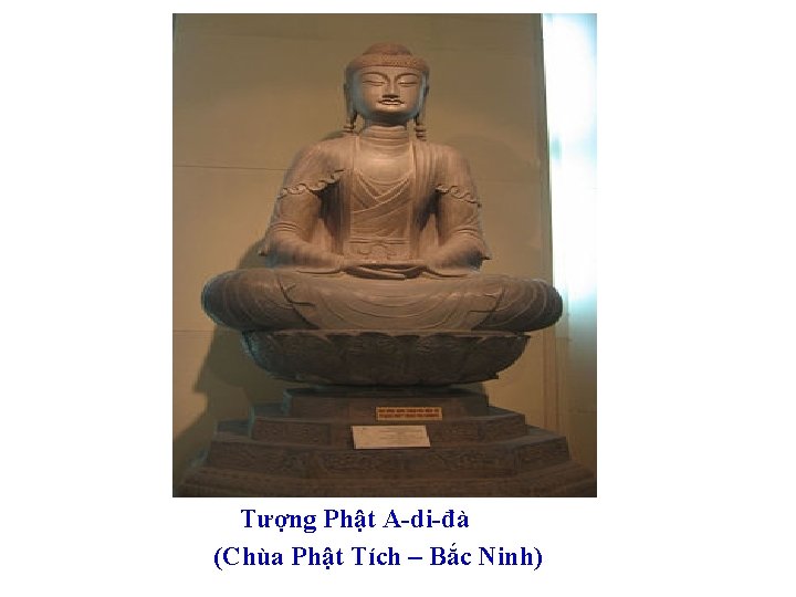 Tượng Phật A-di-đà (Chùa Phật Tích – Bắc Ninh) Tượng Phật A-di-đà (Chùa Phật Tích – Bắc Ninh)