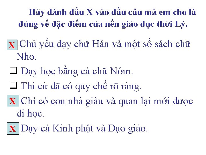 Hãy đánh dấu X vào đầu câu mà em cho là đúng về đặc Hãy đánh dấu X vào đầu câu mà em cho là đúng về đặc