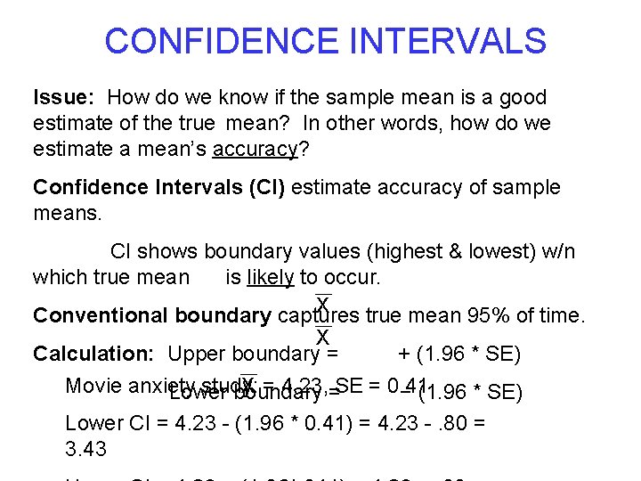 CONFIDENCE INTERVALS Issue: How do we know if the sample mean is a good CONFIDENCE INTERVALS Issue: How do we know if the sample mean is a good
