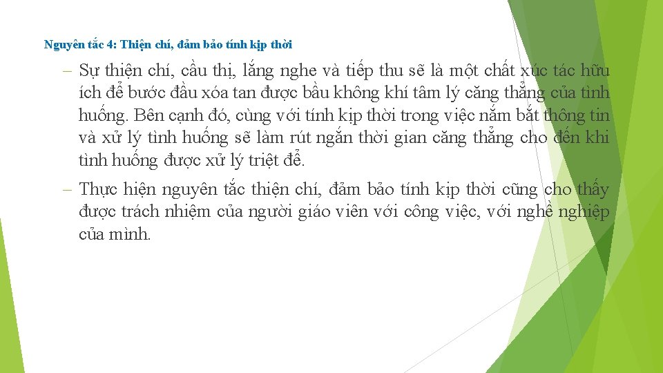 Nguyên tắc 4: Thiện chí, đảm bảo tính kịp thời Sự thiện chí, cầu