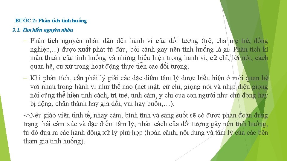 BƯỚC 2: Phân tích tình huống 2. 1. Tìm hiểu nguyên nhân Phân tích