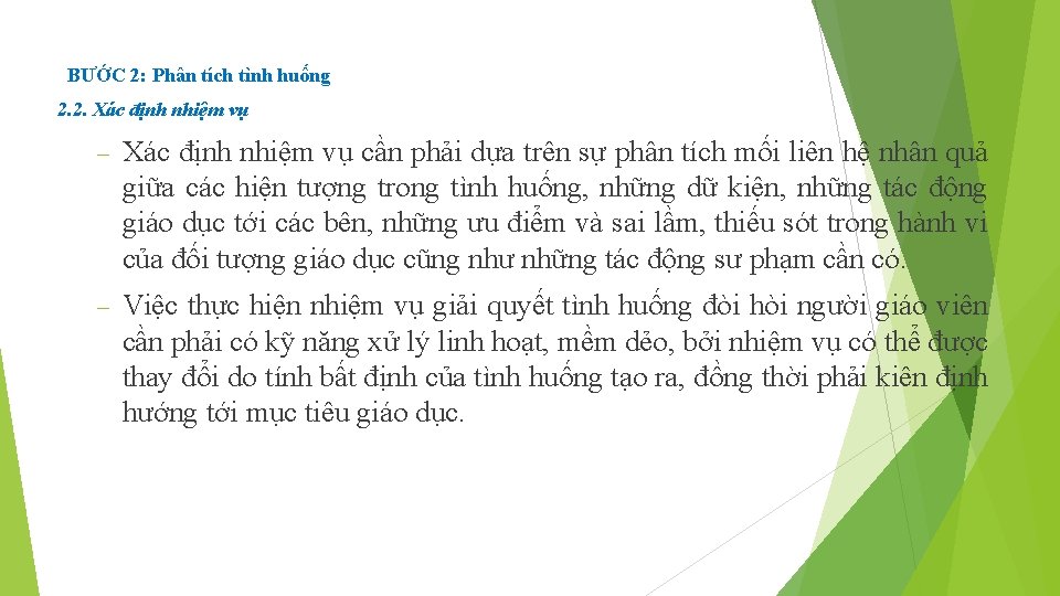 BƯỚC 2: Phân tích tình huống 2. 2. Xác định nhiệm vụ cần phải