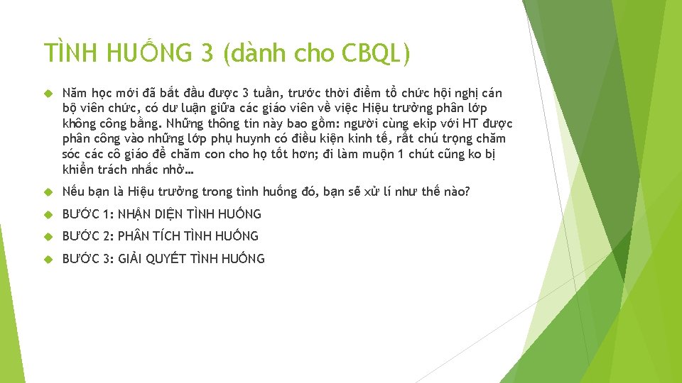 TÌNH HUỐNG 3 (dành cho CBQL) Năm học mới đã bắt đầu được 3