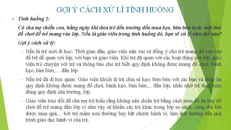 GỢI Ý CÁCH XỬ LÍ TÌNH HUỐNG Ø Tình huống 1: Có cha mẹ