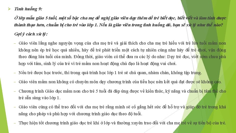 Ø Tình huống 9: Ở lớp mẫu giáo 5 tuổi, một số bậc cha