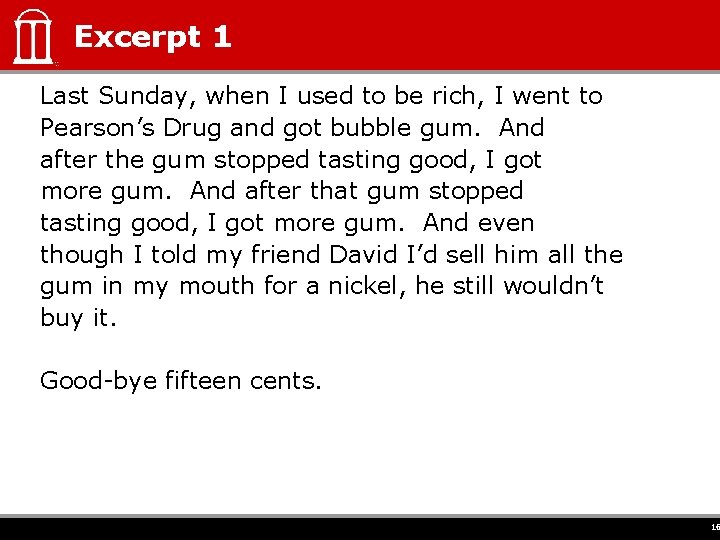 Excerpt 1 Last Sunday, when I used to be rich, I went to Pearson’s