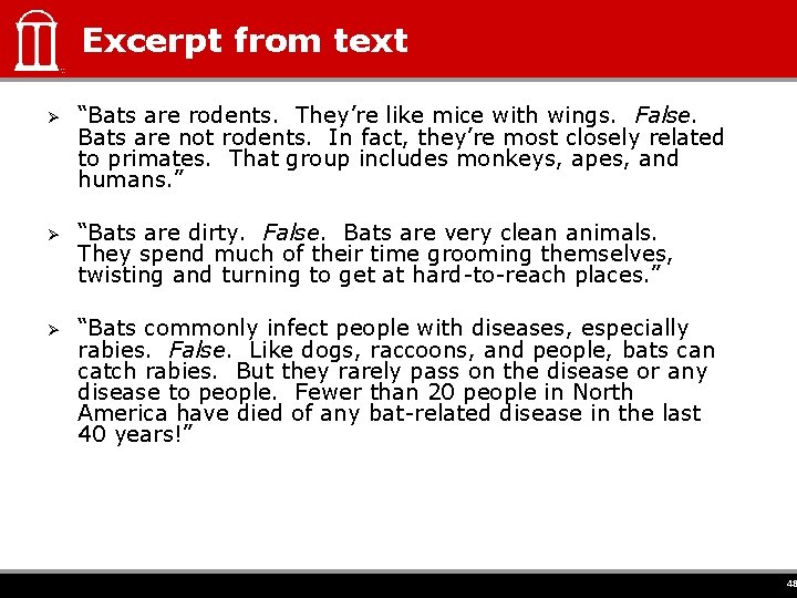 Excerpt from text Ø “Bats are rodents. They’re like mice with wings. False. Bats