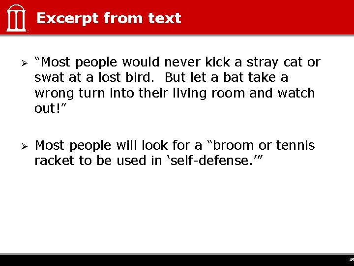 Excerpt from text Ø “Most people would never kick a stray cat or swat