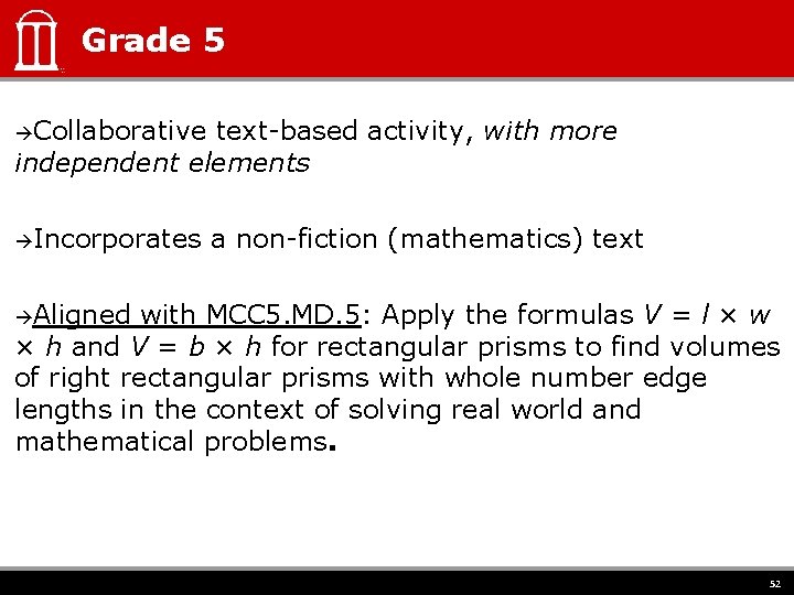 Grade 5 Collaborative text-based activity, with more independent elements Incorporates a non-fiction (mathematics) text