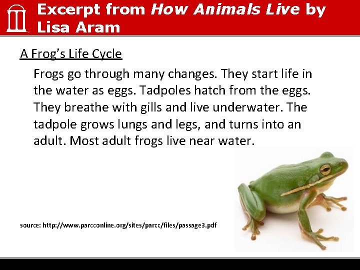 Excerpt from How Animals Live by Lisa Aram A Frog’s Life Cycle Frogs go