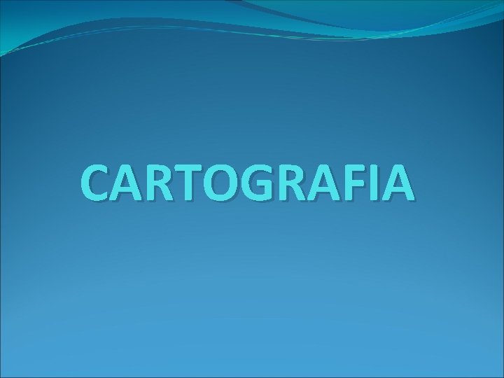 CARTOGRAFIA 