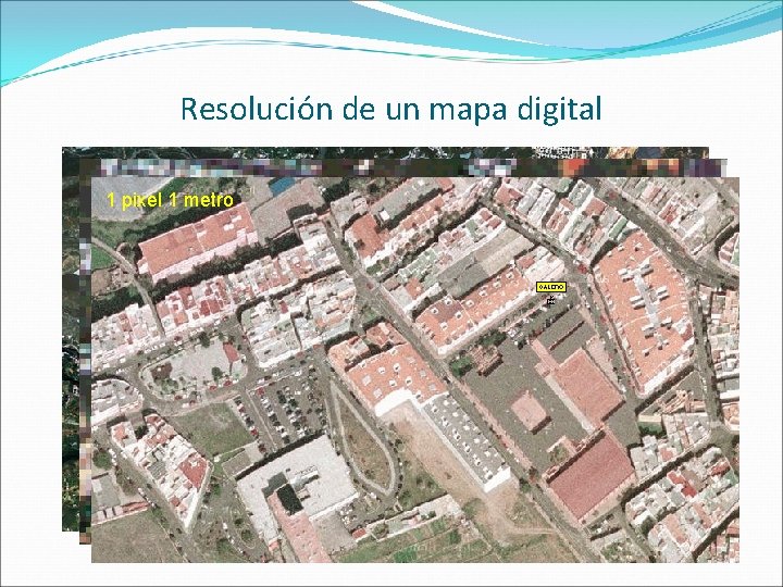 Resolución de un mapa digital 1 pixel 1 8 metros 