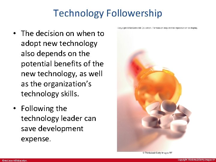 Technology Followership • The decision on when to adopt new technology also depends on