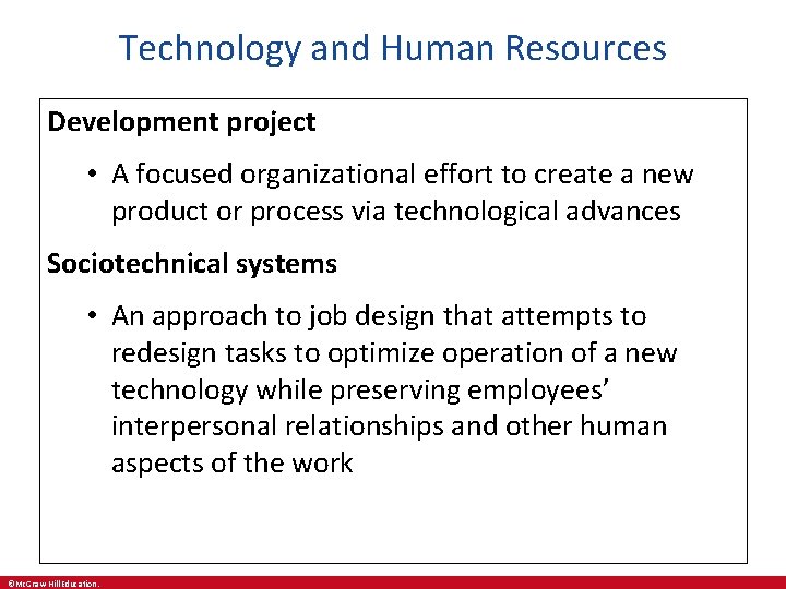 Technology and Human Resources Development project • A focused organizational effort to create a