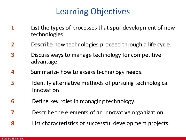 Learning Objectives 1 List the types of processes that spur development of new technologies.