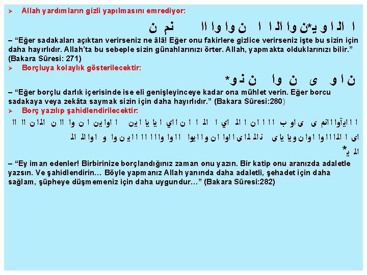  Allah yardımların gizli yapılmasını emrediyor: ﻥ ﻧﻡ ﺍﺍ ﻭﺍ ﻥ ﺍ ﺍ ﺍﻟ