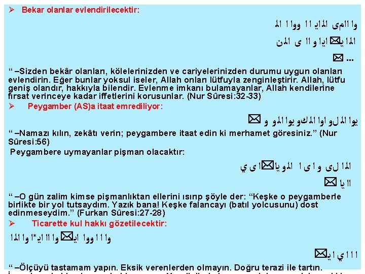  Bekar olanlar evlendirilecektir: ﻭﺍ ﺍﺍﻡﻯ ﺍﻟ ﺍﻳ ﺍ ﺍ ﻭﻭﺍ ﺍ ﺍﻟ ﺍ