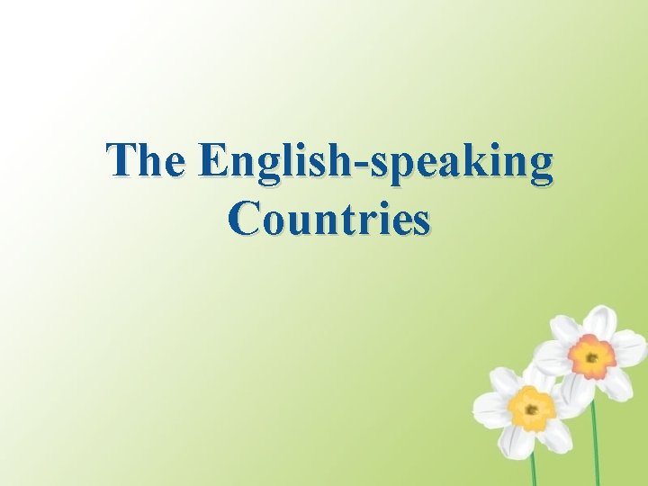 The English-speaking Countries 