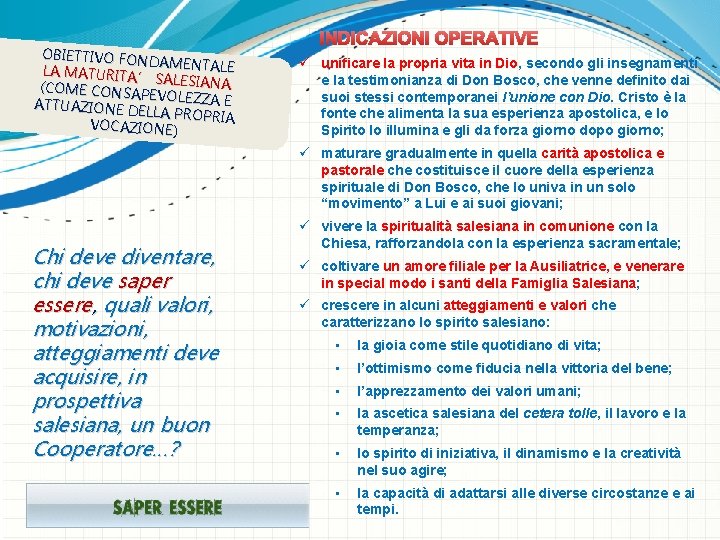 OBIETTIVO FON DAMENTALE LA MATURITA’ SALESIANA (COME CONSA PEVOLEZZA E ATTUAZIONE D ELLA PROPRIA