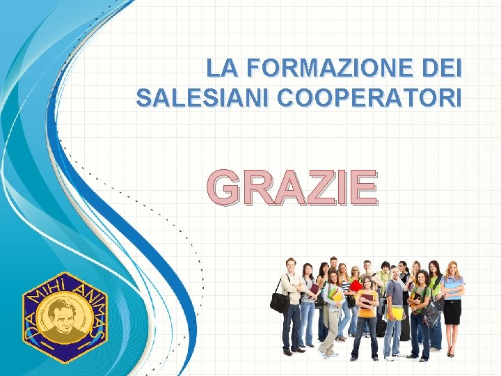 LA FORMAZIONE DEI SALESIANI COOPERATORI GRAZIE 