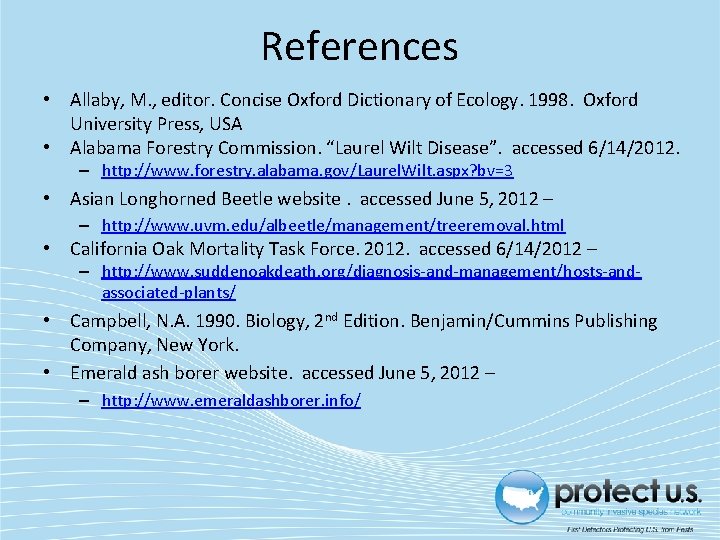 References • Allaby, M. , editor. Concise Oxford Dictionary of Ecology. 1998. Oxford University