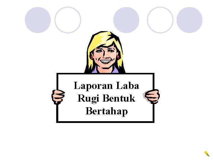 Laporan Laba Rugi Bentuk Bertahap 