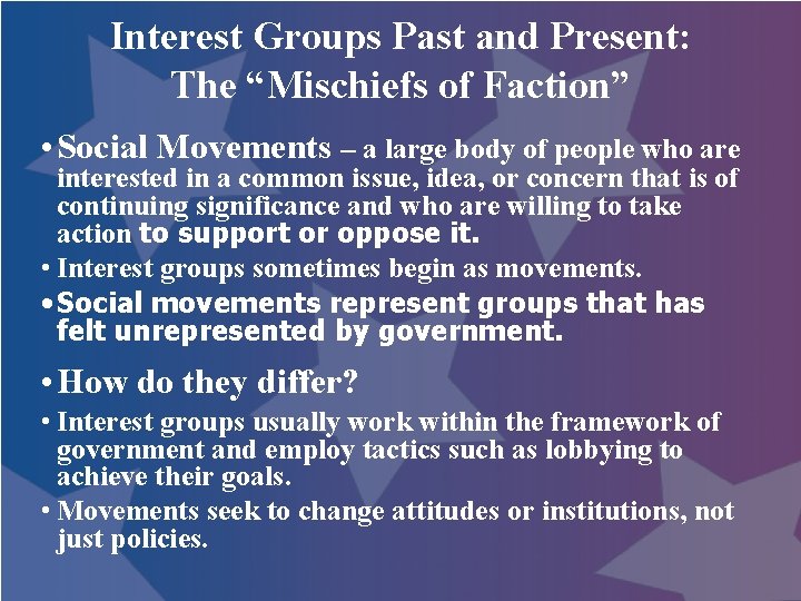 Interest Groups Past and Present: The “Mischiefs of Faction” • Social Movements – a