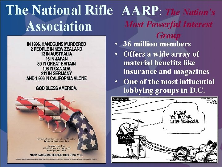 The National Rifle AARP: The Nation’s Most Powerful Interest Association Group • 36 million